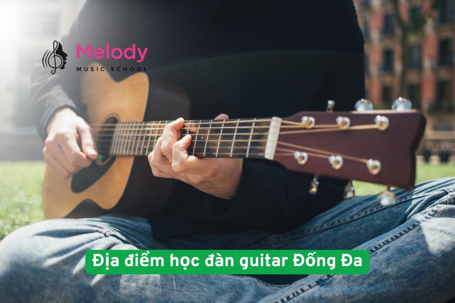 Địa điểm học đàn guitar Đống Đa cho người mới và chuyên nghiệp