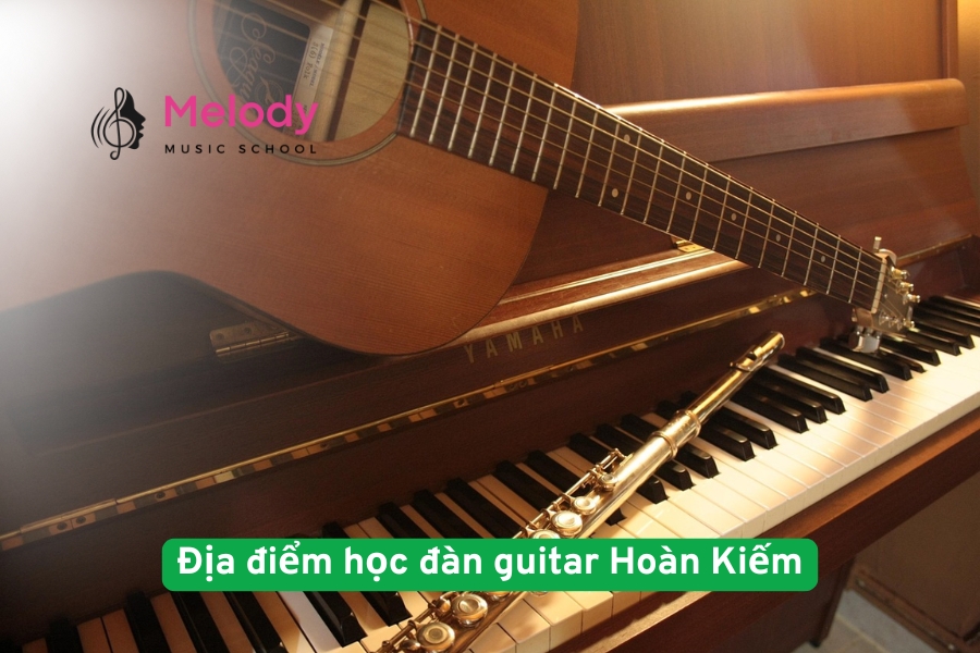 Địa điểm học đàn guitar Hoàn Kiếm uy tín chất lượng
