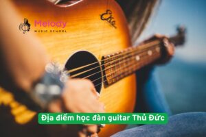 Địa Điểm Học Đàn Guitar Thủ Đức Uy Tín Chất Lượng 20 Địa điểm học đàn guitar Thủ Đức linh hoạt và tiện lợi