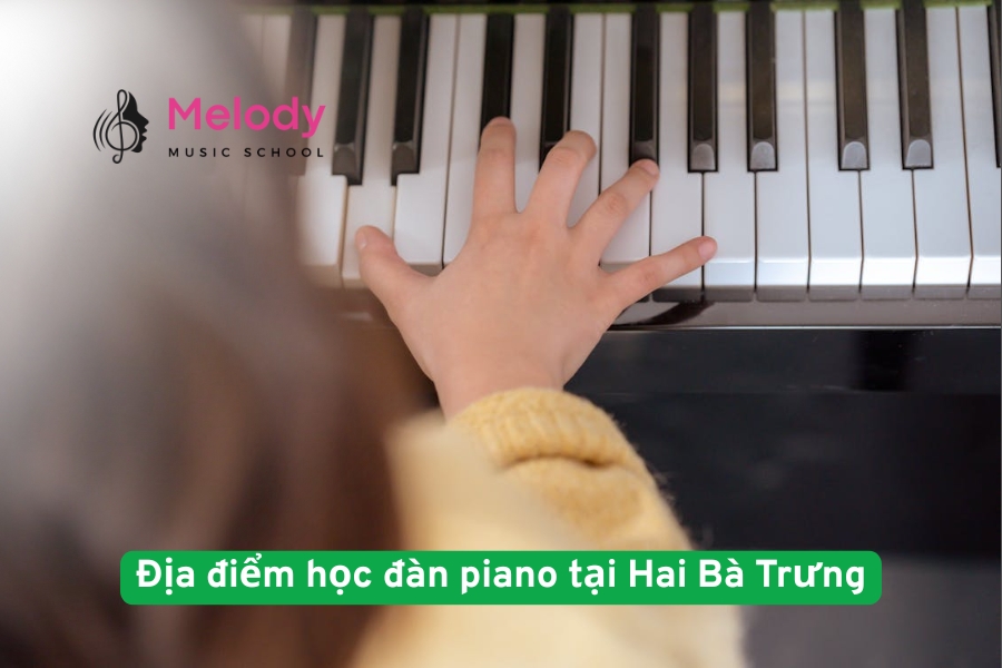 Địa điểm học đàn piano tại Hai Bà Trưng uy tín chất lượng