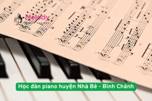 Địa Điểm Học Đàn Piano Huyện Nhà Bè-Bình Chánh Uy Tín 31 Địa điểm học đàn piano huyện Nhà Bè-Bình Chánh uy tín