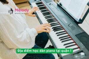 Địa Điểm Học Đàn Piano Tại Quận 1 Uy Tín Chất Lượng 12 Địa điểm học đàn piano tại quận 1 uy tín chất lượng