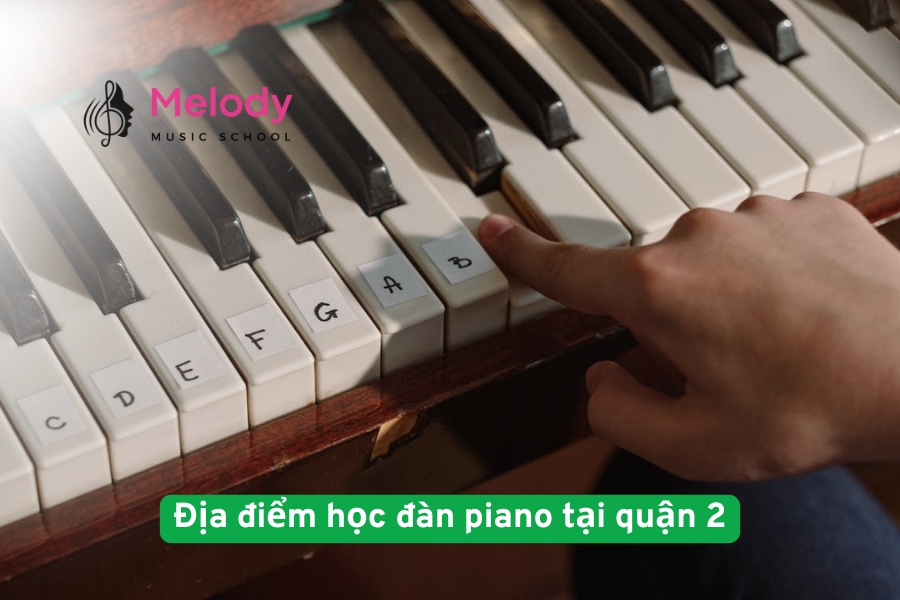 Địa điểm học đàn piano tại quận 2 uy tín chất lượng