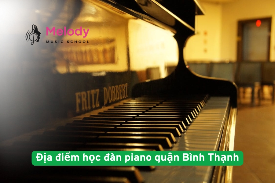 Địa điểm học đàn piano quận Bình Thạnh uy tín chất lượng cao