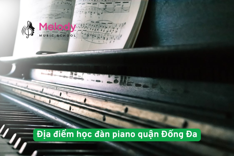 Địa điểm học đàn piano quận Đống Đa uy tín chất lượng