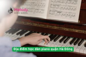 Địa Điểm Học Đàn Piano Quận Hà Đông Uy Tín Chất Lượng 26 Địa điểm học đàn piano quận Hà Đông uy tín chất lượng