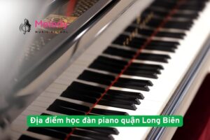 Địa Điểm Học Đàn Piano Quận Long Biên Uy Tín Chất Lượng 24 Địa điểm học đàn piano quận Long Biên uy tín chất lượng