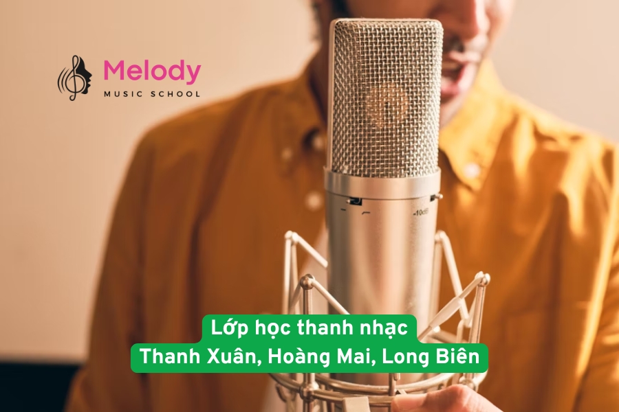 Lớp học thanh nhạc Thanh Xuân, Hoàng Mai, Long Biên chuyên nghiệp