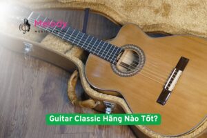 Guitar Classic Hãng Nào Tốt? Top Thương Hiệu Nên Mua 11 Guitar Classic Hãng Nào Tốt? Top Thương Hiệu Nên Mua