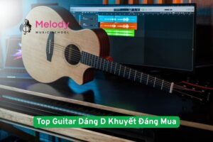 Top Guitar Dáng D Khuyết Đáng Mua Nhất Năm 2025 18 CEO Nguyễn Hương Thảo chia sẻ kinh nghiệm chọn đàn D khuyết chuẩn cho người học nhạc