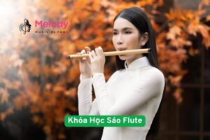 Khóa Học Sáo Flute Từ Cơ Bản Đến Chuyên Nghiệp 8 Khóa Học Sáo Flute cho mọi đối tượng và lứa tuổi